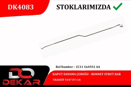 Kaput Dayama Çubuğu Transit V347 07 14 - CC1116A931AA