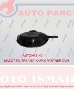 X Yakıt Filtre Üst Kapak Partner Dw8