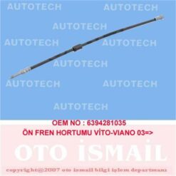 Fren Hortumu On Mercedes Vıto W639 03 - A6394281035
