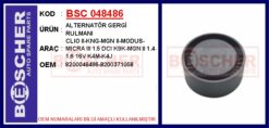 Alternatör Gergi Rulmanı Clıo Iı-kng-mgn Iı-modus-mıcra Iıı 1.5 Dcı K9k-mgn Iı 1.4-1.6 16v K4m-k4j - 8200048486-8200371058-