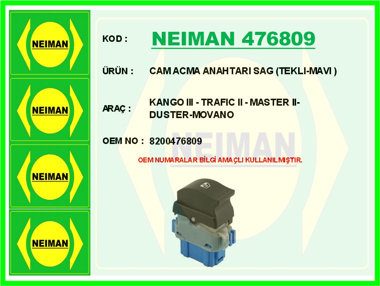 Cam Acma Anahtarı Sag Teklı-mavı Kango Iıı - Trafıc Iı - Master Iı-duster-movano - 8200476809 1 Cam Acma Anahtarı Sag Teklı-mavı Kango Iıı - Trafıc Iı - Master Iı-duster-movano - 8200476809