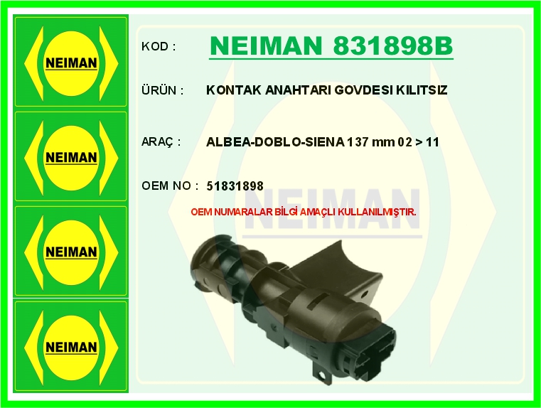 Kontak Anahtarı Govdesı Kılıtsız Albea-doblo-sıena 137 Mm 02 > 11 - 51831898 1 Kontak Anahtarı Govdesı Kılıtsız Albea-doblo-sıena 137 Mm 02 > 11 - 51831898